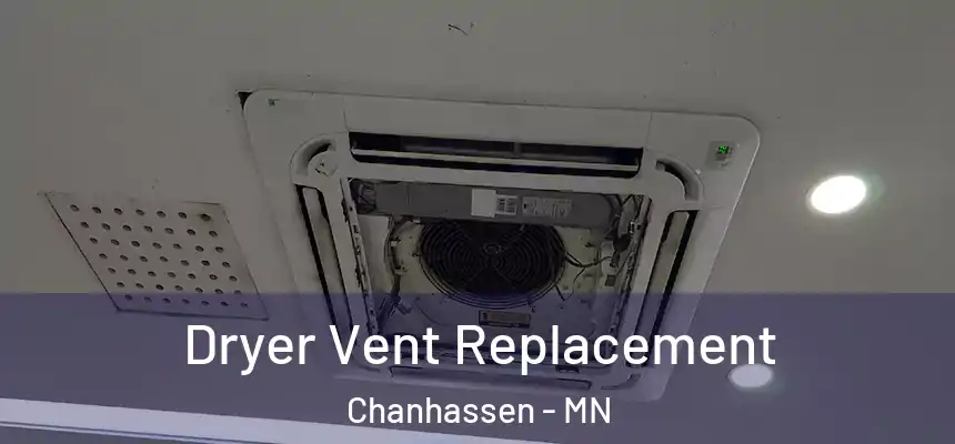  Dryer Vent Replacement Chanhassen - MN