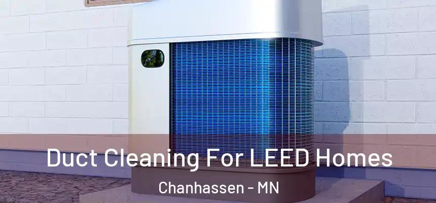 Duct Cleaning For LEED Homes Chanhassen - MN