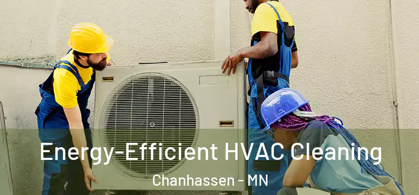  Energy-Efficient HVAC Cleaning Chanhassen - MN