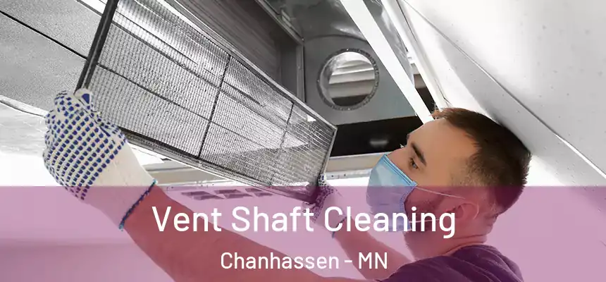 Vent Shaft Cleaning Chanhassen - MN